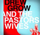 Drew Grow & The Pastors Wives - Drew Grow & The Pastors Wives (CD)