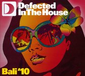 Defected In The House - Bali '10