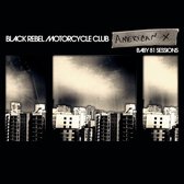 Black Rebel Motorcycle Club - American X: Baby 81 Sessions (LP)