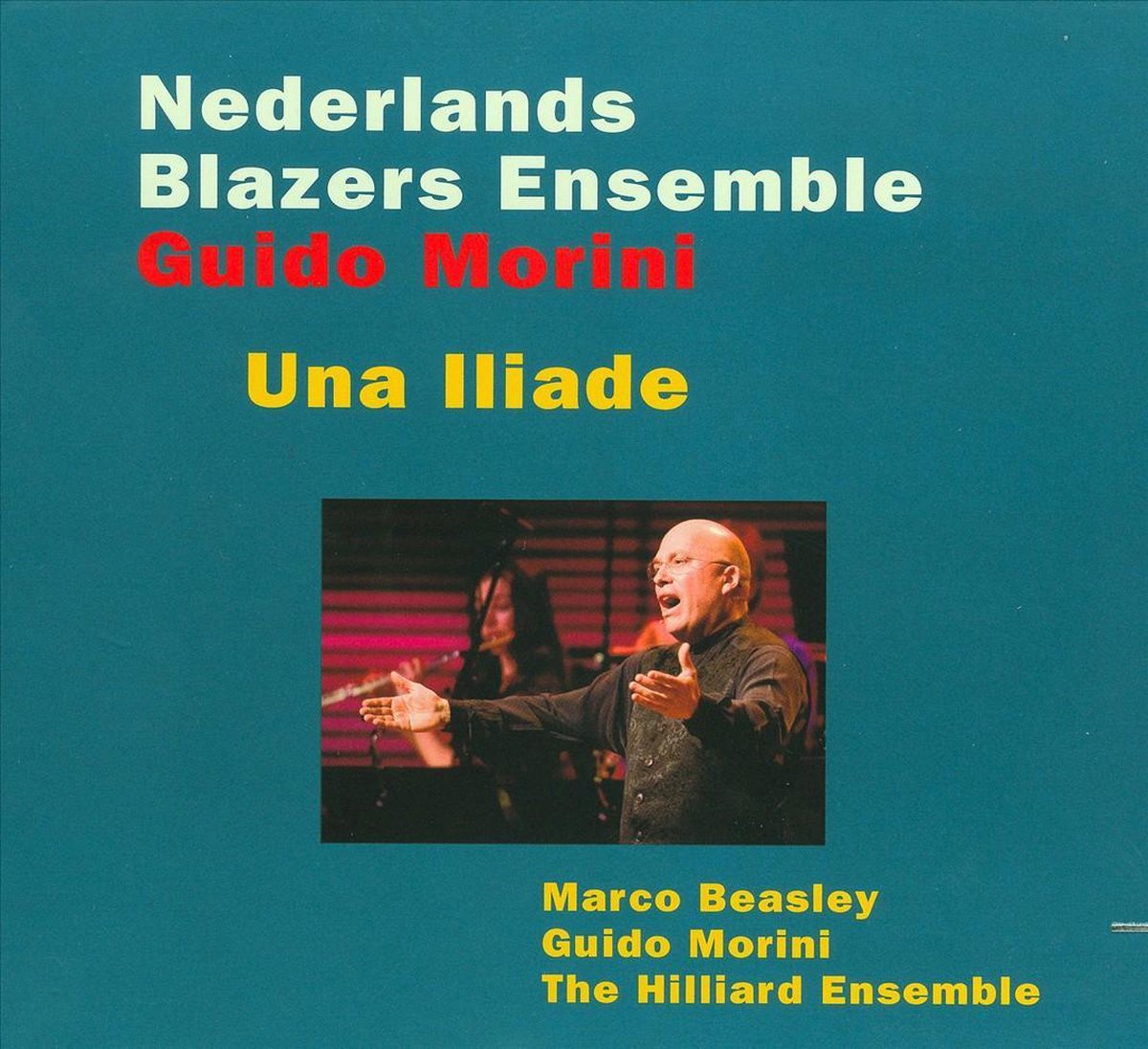 Nederlands Blazers Ensemble, The Hilliard Ensemble - Una Iliade (CD)