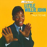 Mister Little Willie John / Talk To Me