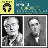 Leslie Heward Conducts E.J. Moeran & John Ireland