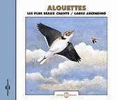 Alouettes - Les Plus Beaux Chants (CD)