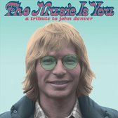 Music Is You: Tribute To John Denver / Var