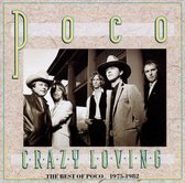 Crazy Loving: The Best Of Poco 1975-82