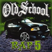 Old School Rap, Vol. 5
