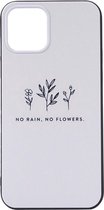 Shop4 - iPhone 12 Hoesje - Back Case "No rain, no flowers." Wit