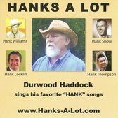 Durwood Haddock - Hanks A Lot (CD)