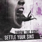 Throw The Fight - Settle Your Sins (CD)