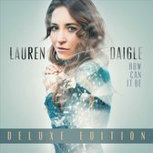 Lauren Daigle - How Can It Be (CD) (Deluxe Edition)