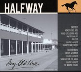 Halfway - Any Old Love (CD)