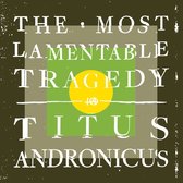 Titus Andronicus - Most Lamentable Tragedy (2 CD)