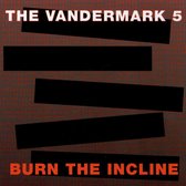 Vandermark 5 - Burn The Incline (CD)