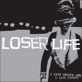 Loser Life - I Have Ghosts And I Have Ghosts (CD)