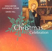 A Christmas Celebration / David Hill, Winchester Cathedral Choir