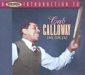 Proper Introduction to Cab Calloway: Zah, Zuh, Zaz