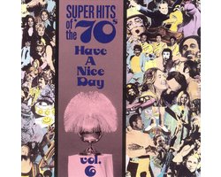 Super Hits Of The '70s: Have A...Vol. 6