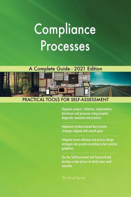Compliance Processes A Complete Guide - 2021 Edition (ebook), Gerardus ...
