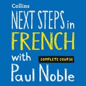 Next Steps in French with Paul Noble for Intermediate Learners – Complete Course: French Made Easy with Your 1 million-best-selling Personal Language Coach