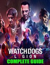 Watch Dogs Legion: COMPLETE GUIDE