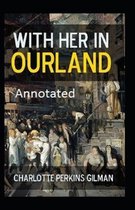 With Her in Ourland Annotated