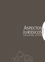 Gestão em Shopping Centers 1 - Gestão em Shopping Centers: Aspectos Jurídicos