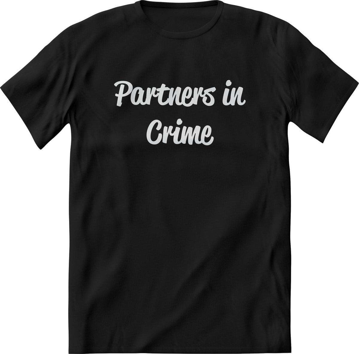 Partners in crime shirt Heren / Dames – Grappige teksten, quotes, uitspaak en kreten – Perfect T-Shirt cadeau korte mouw - Maat XXL