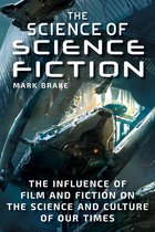 The Science of - The Science of Science Fiction