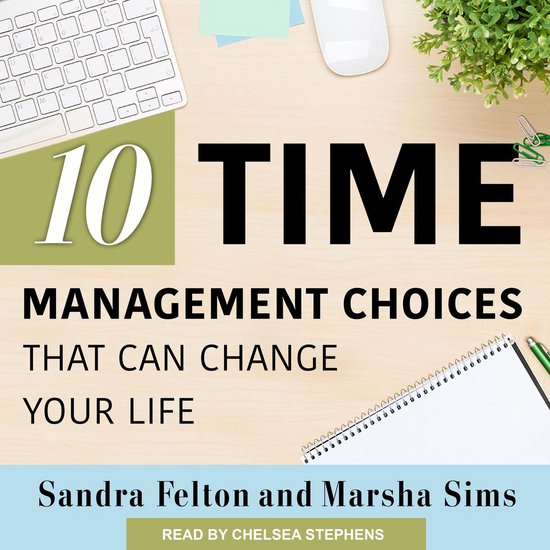 Ten Time Management Choices That Can Change Your Life - cover
