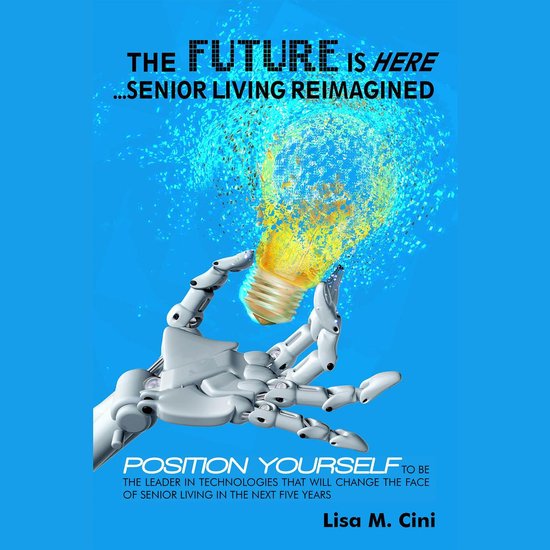 The Future Is Here: Senior Living Reimagined - cover