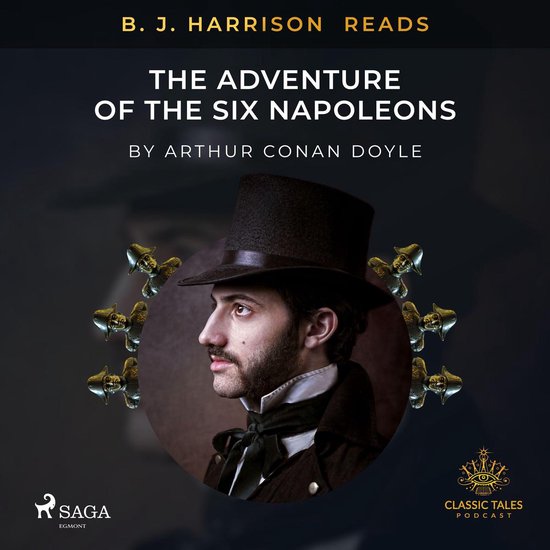 B. J. Harrison Reads The Adventure of the Six Napoleons - cover