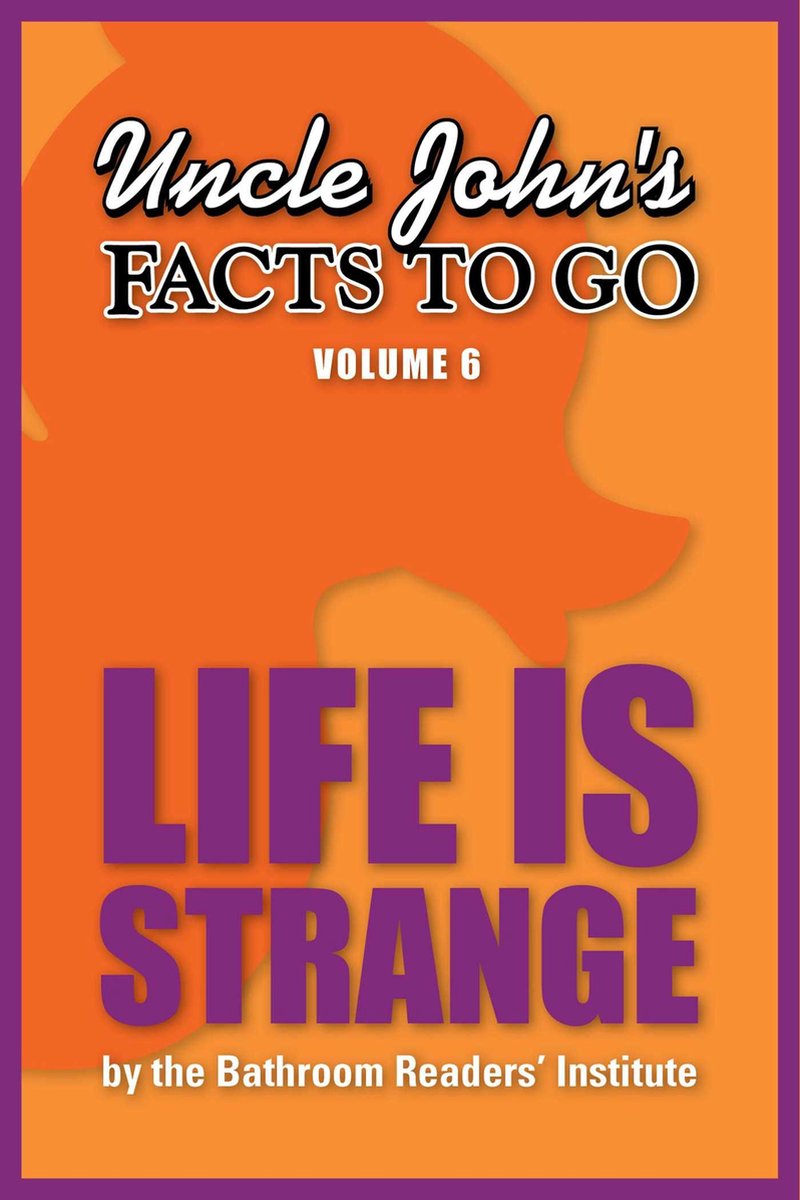 Uncle John's Facts to Go Life Is Strange