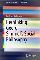 SpringerBriefs in Sociology - Rethinking Georg Simmel's Social Philosophy