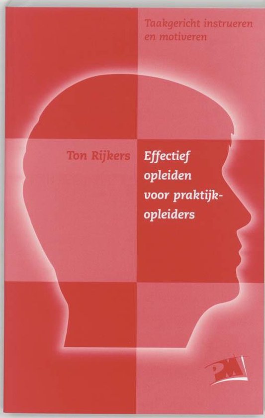 Cover van het boek 'Effectief opleiden voor praktijkopleiders / druk 2' van Ton Rijkers