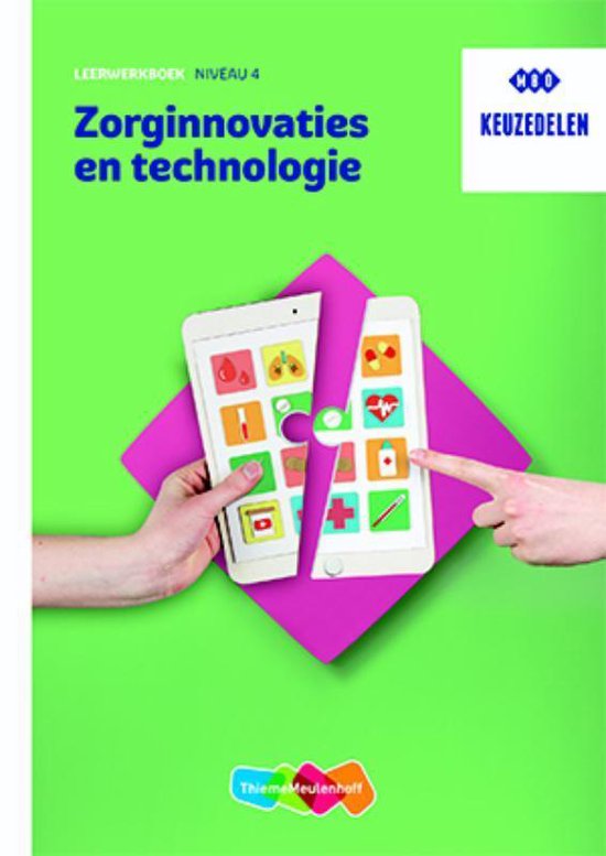 Zorginnovaties en technologie niveau 4 Leerwerkboek keuzedeel