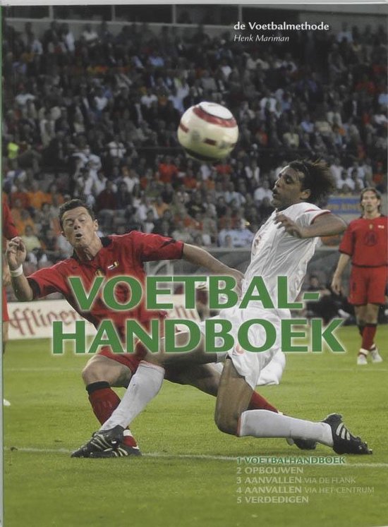 Cover van het boek 'De Voetbalmethode / 1 Voetbalhandboek / druk 1' van Henk Mariman