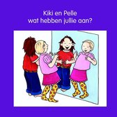 Kiki en Pelle  -   Kiki en Pelle wat hebben jullie aan?