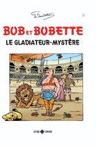 Bob et Bobette 01 -   Le gladiateur mystère