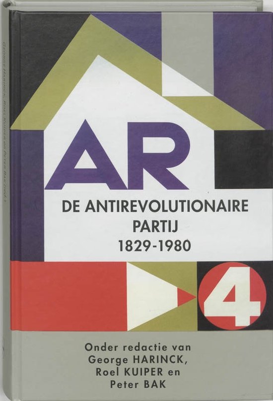 Cover van het boek 'De geschiedenis van de Antirevolutionaire Partij, 1829-1979 / druk 1' van  Onbekend