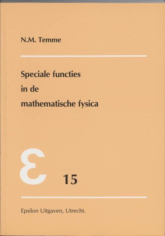 Cover van het boek 'Speciale functies in de mathematische fysica / druk 1' van N.M. Temme