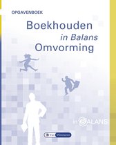 In Balans - Boekhouden in balans Omvorming Opgavenboek