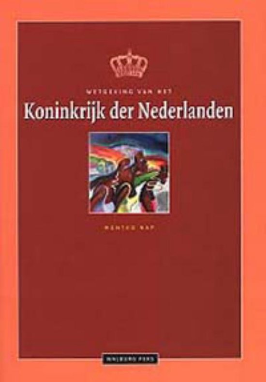 Cover van het boek 'De wetgeving van het Koninkrijk der Nederlanden / druk 1' van M. Nap