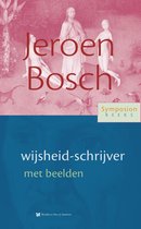 Symposionreeks 36 -   Jeroen Bosch, wijsheid-schrijver met beelden