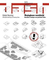 Delft architectural studies on housing 12 - DASH Woningbouw wereldwijd / Global Housing