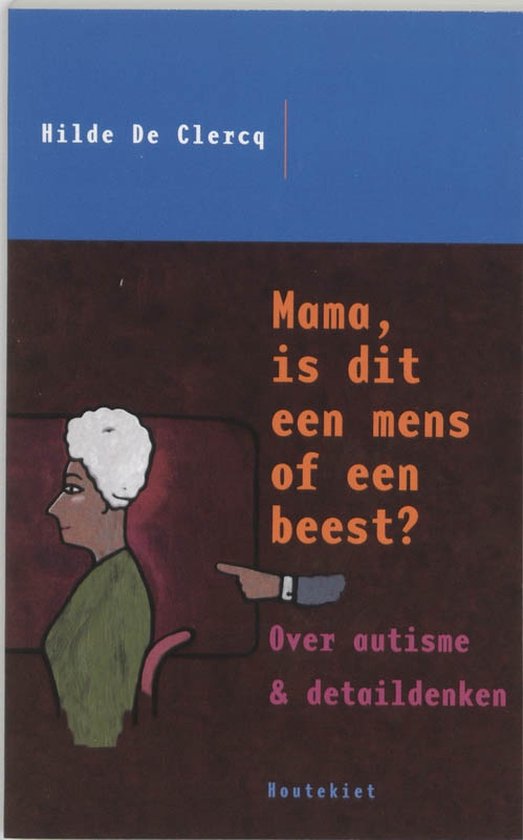 Cover van het boek 'Mama, is dat een mens of een beest?' van H. de Clercq