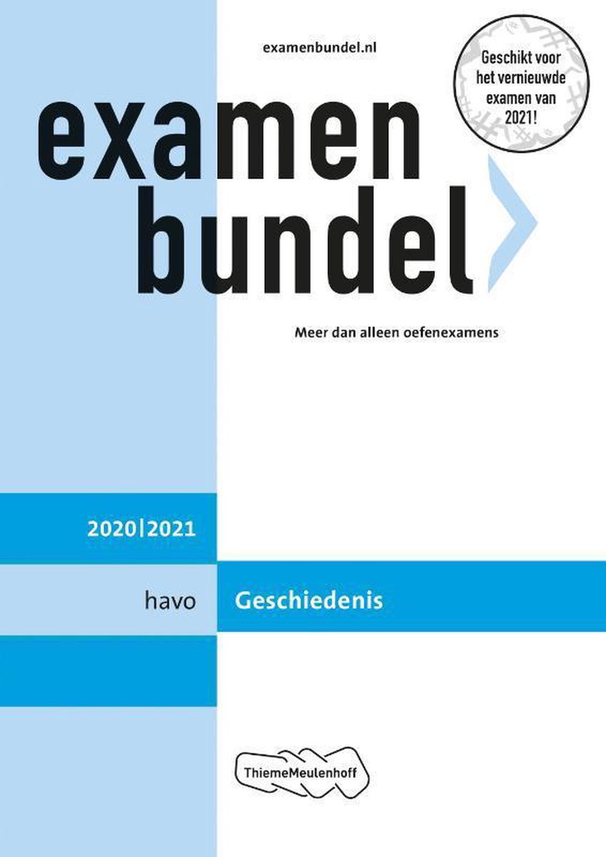 Examenbundel havo Geschiedenis 2020/2021 - ThiemeMeulenhoff bv