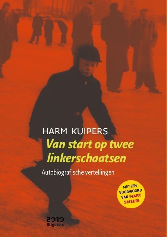 Cover van het boek 'Van start op twee linker schaatsen' van Harm Kuipers