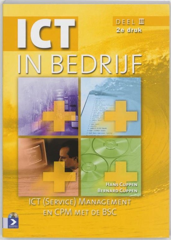 Cover van het boek 'ICT in bedrijf / 3 + CD-ROM / druk 2' van H. Cuppen en J.P.H.M. Cuppen
