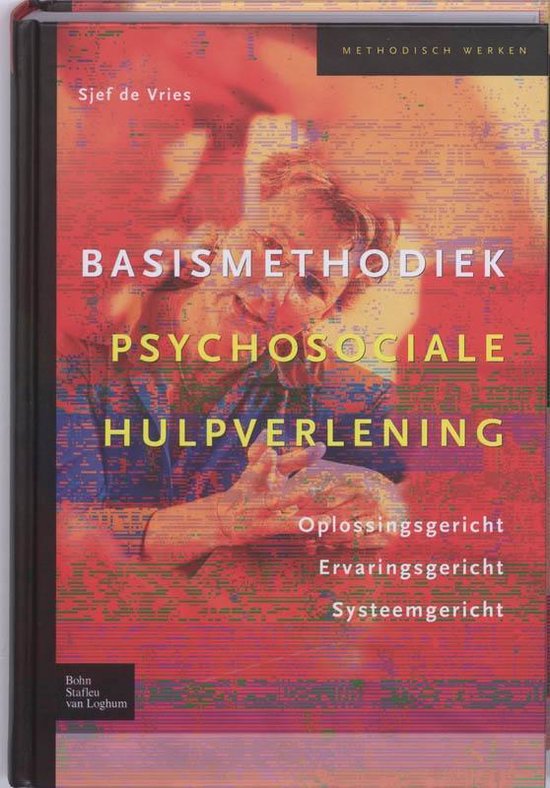 Methodisch werken  -   Basismethodiek psychosociale hulpverlening