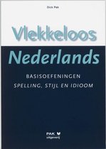 Vlekkeloos Nederlands Basisoefeningen spelling, stijl en idioom taalniveau 2F en 3F